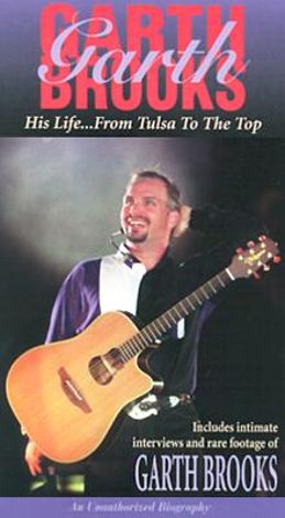 Garth Brooks: His Life...From Tulsa to the Top