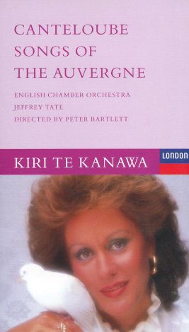 Kiri Te Kanawa: Canteloube - Songs of the Auvergne