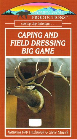 Caping and Field Dressing Big Game
