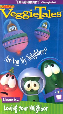 Veggie Tales: Are You My Neighbor? - A Lesson in Loving Your Neighbor
