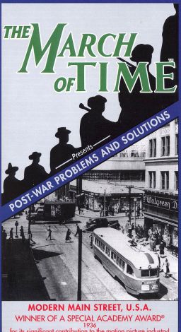The March of Time: Post-War Problems and Solutions - Modern Main Street, U.S.A.