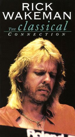 Rick Wakeman: The Classical Connection