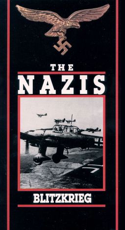 The Nazis: Blitzkrieg - The Lightning War