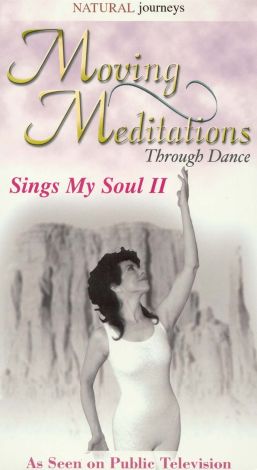 Moving Meditations Through Dance: Sings My Soul, Vol. 2