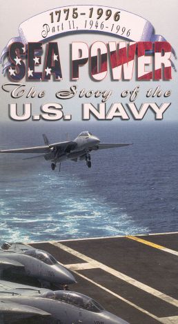 Sea Power I: The Story of the U.S. Navy 1775 - 1945, Vol. 2