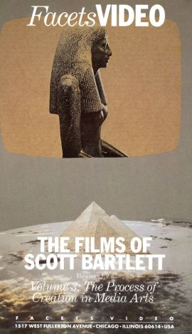 The Films of Scott Bartlett, Vol. 3: The Process of Creation in Media Arts