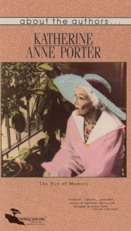 Katherine Anne Porter: The Eye of Memory