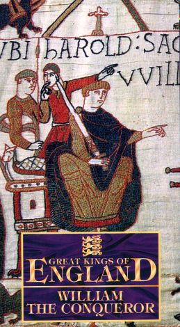 Great Kings of England: William the Conqueror