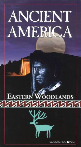 Ancient America: Eastern Woodlands