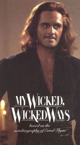 my wicked wicked ways the legend of errol flynn