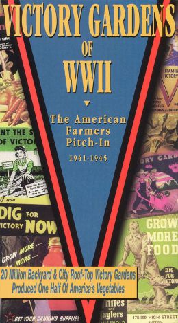 Victory Gardens of WWII: The American Farmers Pitch In