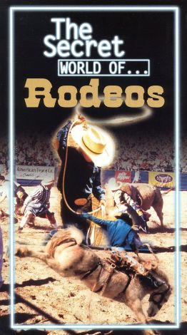 The Secret World of... Rodeos