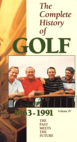 The Complete History of Golf, Vol. 4: The Past Meets the Future