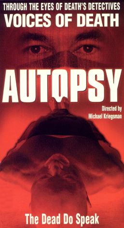 Autopsy: Through the Eyes of Death's Detectives - The Dark Side of Medicine