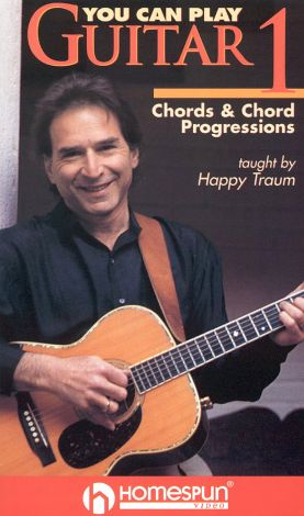 Happy Traum: You Can Play Guitar, Vol. 1 - Chords and Chord Progressions