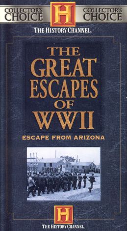 Great Escapes of WWII, Vol. II: Escape from Arizona