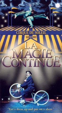 Cirque du Soleil: La Magie Continue