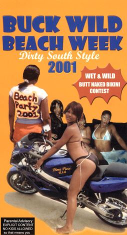 Buckwild Beachweek 2001: Dirty South Style