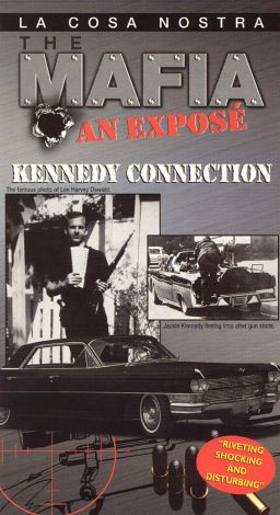 The Mafia: An Exposé - Kennedy Connection
