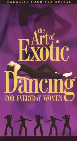 The Art of Exotic Dancing for Everyday Women