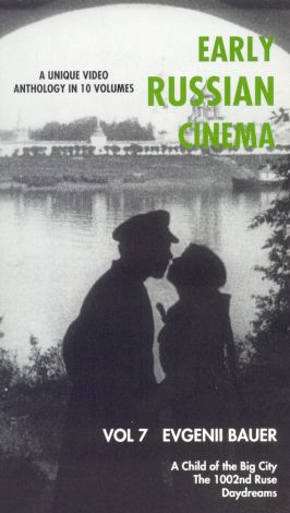 Early Russian Cinema, Vol. 7: Evgenii Bauer