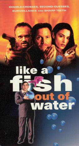 Like a Fish Out of Water