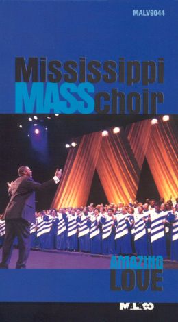 Mississippi Mass Choir: Amazing Love (2002) - | Synopsis ...