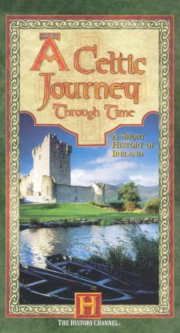 A Celtic Journey Through Time: A Short History of Ireland