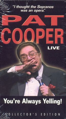 Pat Cooper: You're Always Yelling!