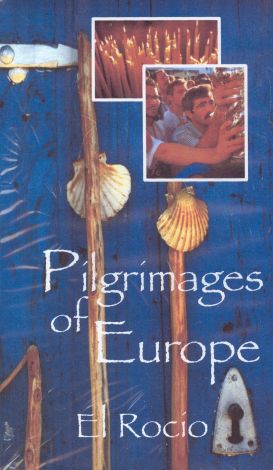 Pilgrimages of Europe: El Rocio, Spain