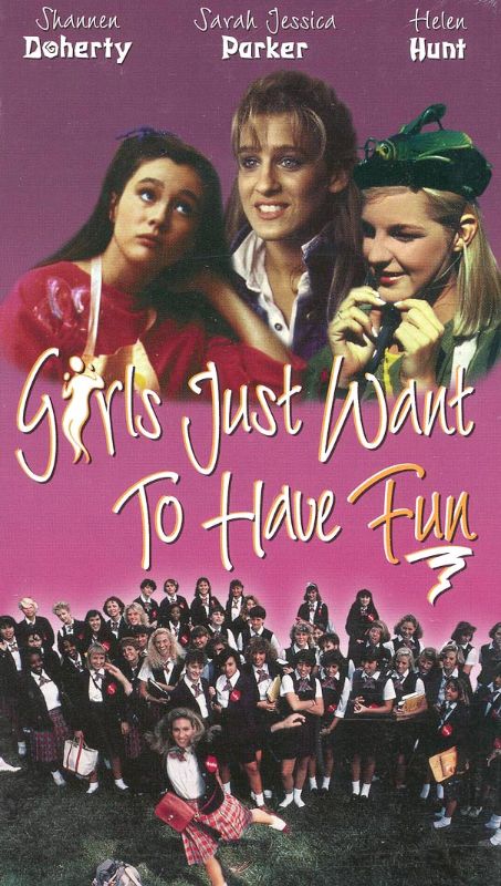 1985 Girls Just Want To Have Fun