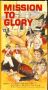 Mission to Glory: A True Story