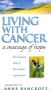 Living with Cancer: A Message of Hope