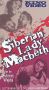 The Siberian Lady Macbeth
