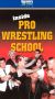 Inside Pro Wrestling School
