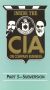 Inside the CIA: On Company Business, Part 3 - Subversion