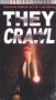 They Crawl