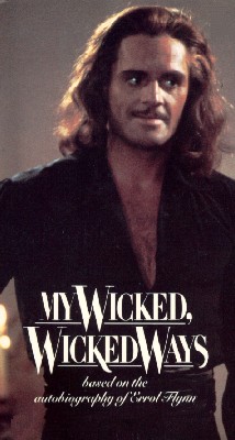 My Wicked, Wicked Ways by Errol Flynn