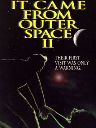 It Came from Outer Space II