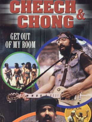 Cheech and Chong's Get Out of My Room