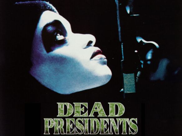 Dead Presidents (1995) - Allen Hughes, Albert Hughes | Synopsis ...