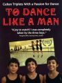 To Dance Like a Man: Triplets in Havana
