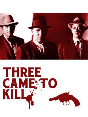 Three Came to Kill