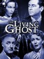 The Living Ghost