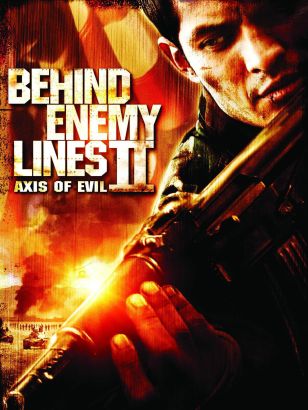 Behind Enemy Lines II: Axis of Evil (2006) Behind Enemy Lines II: Axis of Evil (2006)