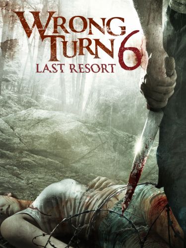 Wrong Turn 6 2014 Valeri Milev Synopsis Characteristics