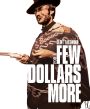 For a Few Dollars More