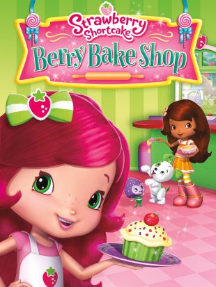 Strawberry Shortcake: Berry Bake Shop