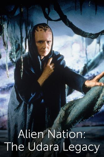 Alien Nation The Udara Legacy 1997 Kenneth Johnson Cast And Crew Allmovie