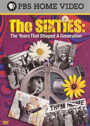 The Sixties: The Years That Shaped a Generation